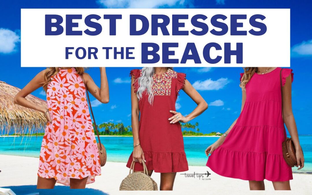 4 Dresses for a Beach Vacation