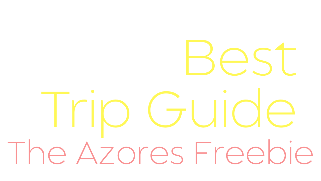 Laurie's best trip Guide travel to The Azores Laurie's best trip Guide travel to The Azores