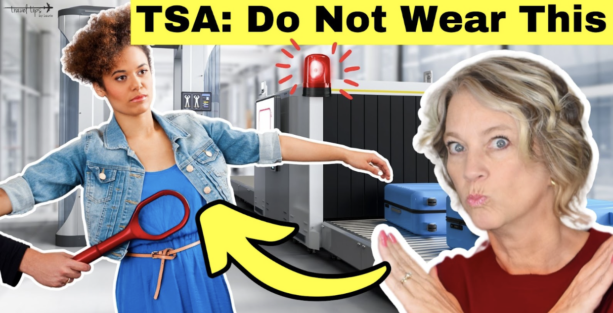 Do not wear this at TSA